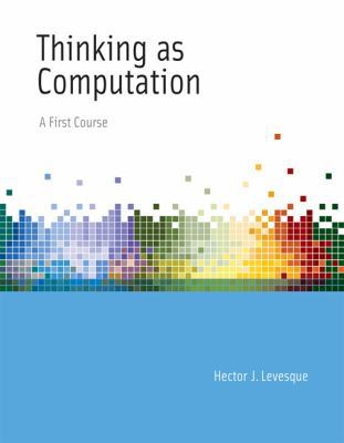 Thinking As Computation: A First Course 0262016990 Book Cover