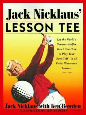 Jack Nicklaus' Lesson Tee 0684852128 Book Cover