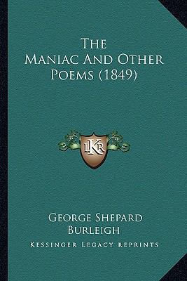 The Maniac And Other Poems (1849) 1163898546 Book Cover