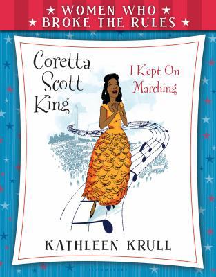 Women Who Broke the Rules: Coretta Scott King 0802738265 Book Cover