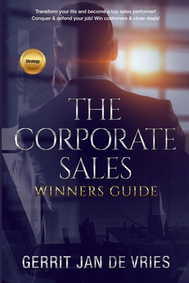 The corporate sales winners guide 9083062724 Book Cover