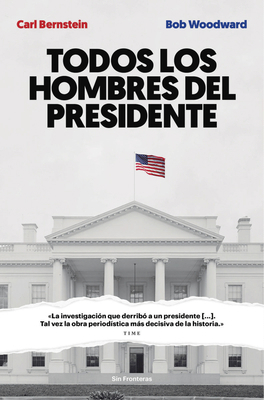 Todos Los Hombres del Presidente [Spanish] 8415070985 Book Cover
