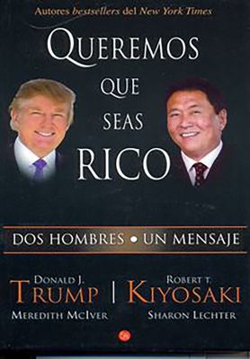 Queremos Que Seas Rico [Spanish] 6071126592 Book Cover