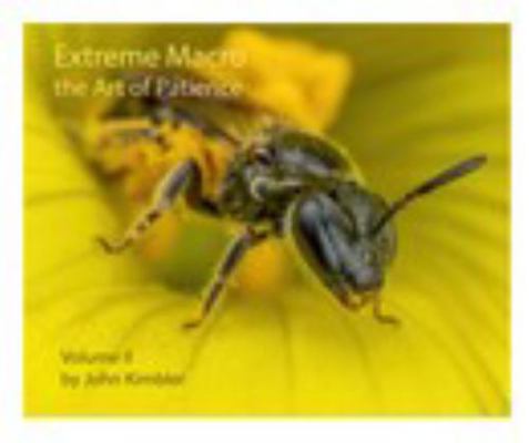 Paperback Extreme Macro the Art of Patience Volume II Book