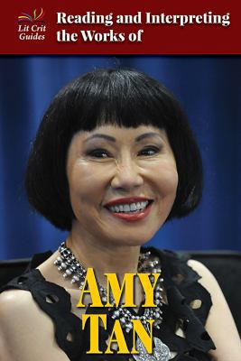 Reading and Interpreting the Works of Amy Tan 0766079163 Book Cover