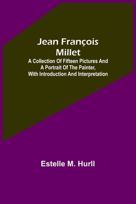 Jean François Millet; A Collection of Fifteen P... 9356317577 Book Cover