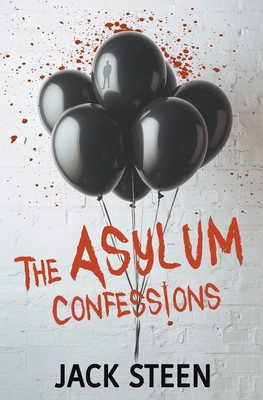 The Asylum Confessions B08FTKTV98 Book Cover