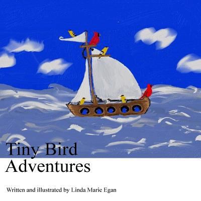 Tiny Bird Adventures 1982072458 Book Cover