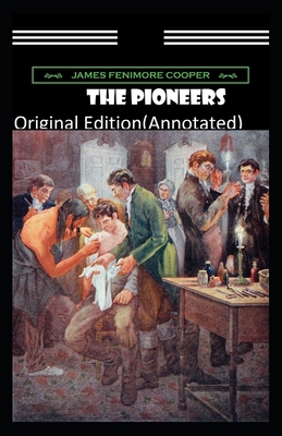 Paperback The Pioneers-Original Edition(Annotated) Book