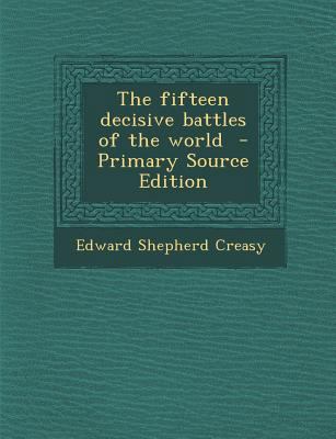 Fifteen Decisive Battles of the World 1287588786 Book Cover