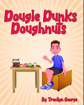 Dougie Dunks Doughnuts 1660083354 Book Cover