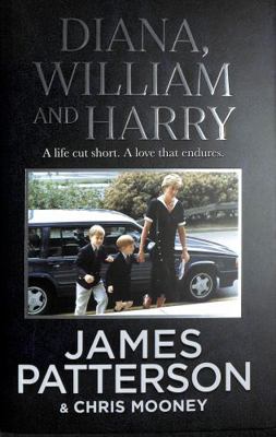 Diana, William and Harry 1529125537 Book Cover