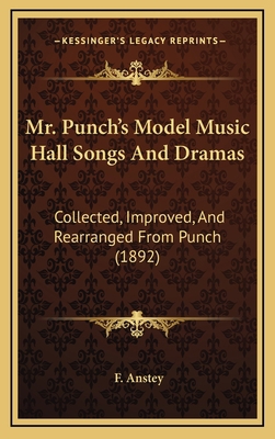 Mr. Punch's Model Music Hall Songs And Dramas: ... 1167101499 Book Cover