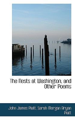 The Nests at Washington, and Other Poems 0559900457 Book Cover