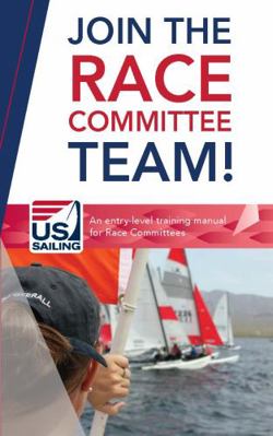Paperback Join the Race Committee Team! : An Entry-Level Training Manual for Race Committees Book