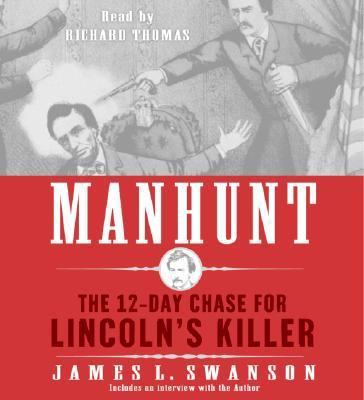 Manhunt CD: The 12-Day Chase for Lincoln's Killer 0060738359 Book Cover