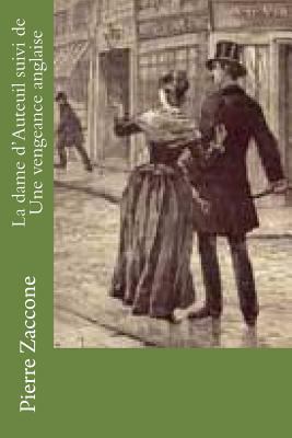La dame d'Auteuil suivi de Une vengeance anglaise [French] 1535397578 Book Cover