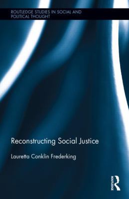 Reconstructing Social Justice 0415832381 Book Cover