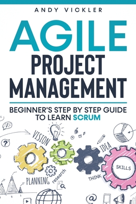 Agile Project Management: Beginner's step by st... 1955786135 Book Cover