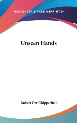 Unseen Hands 0548356807 Book Cover