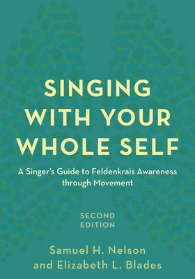 Singing with Your Whole Self: A Singer's Guide ... 1538107686 Book Cover