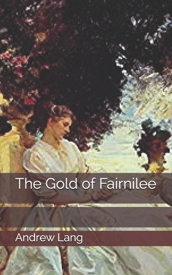 The Gold of Fairnilee 1670705641 Book Cover