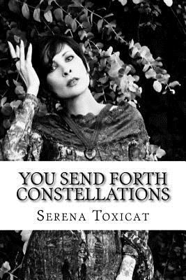 You Send Forth Constellations: Timed writing ex... 1534918752 Book Cover