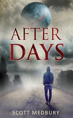 After Days (The After Days Trilogy) 1499354142 Book Cover
