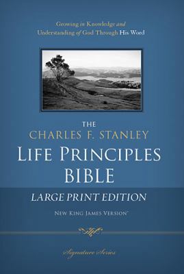 Charles F. Stanley Life Principles Bible-NKJV-L... [Large Print] 1418547018 Book Cover
