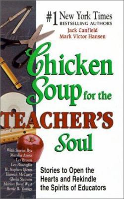 Chicken Soup for the Teacher's Soul: Stories to... 061349668X Book Cover