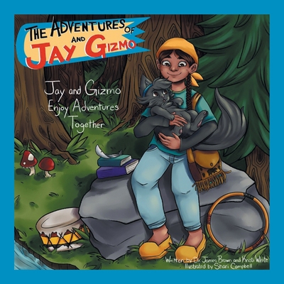 The Adventures of Jay and Gizmo: Jay and Gizmo ... 1664122753 Book Cover