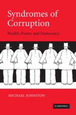 Syndromes of Corruption: Wealth, Power, and Dem... 0521618592 Book Cover