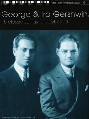 George & Ira Gershwin: 15 Classic Songs for Key... 1843283271 Book Cover