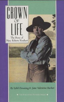 Crown of Life: The Story of Mary Roberts Rinehart 1879373130 Book Cover