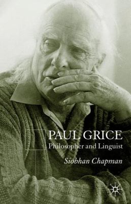 Paul Grice: Philosopher and Linguist 023020693X Book Cover