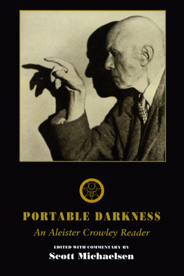 Portable Darkness: An Aleister Crowley Reader 0971457875 Book Cover