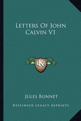 Letters Of John Calvin V1 1162981881 Book Cover