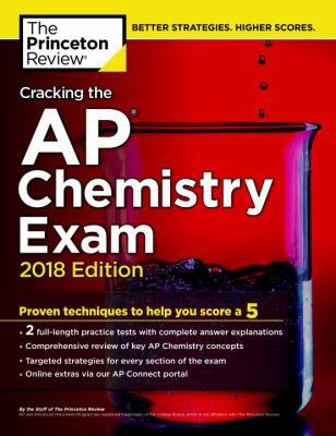 Cracking the AP Chemistry Exam, 2018 Edition: P... 1524710032 Book Cover
