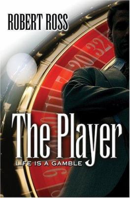 The Player: Life is a Gamble 0595666620 Book Cover