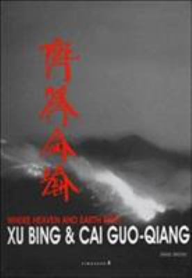 Where Heaven And Earth Meet: The Art Of Xu Bing... 9889808668 Book Cover