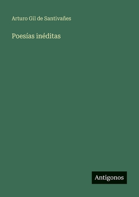 Poesías inéditas [Spanish] 3563922993 Book Cover
