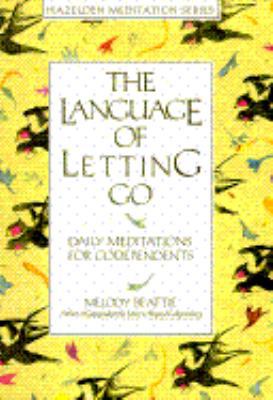 The Language of Letting Go: Daily Meditations f... 0062553895 Book Cover