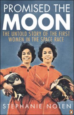 Promised the Moon: The Untold Story of the Firs... 0141007249 Book Cover