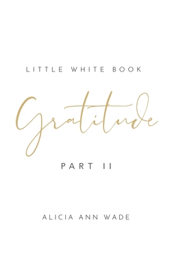 Gratitude: Little White Book 1504324803 Book Cover