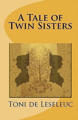 A Tale of Twin Sisters 1441455922 Book Cover