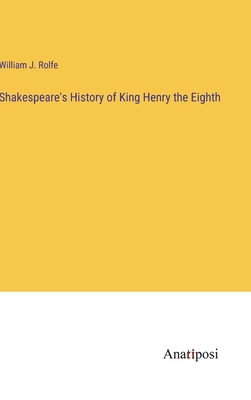 Shakespeare's History of King Henry the Eighth 3382171996 Book Cover