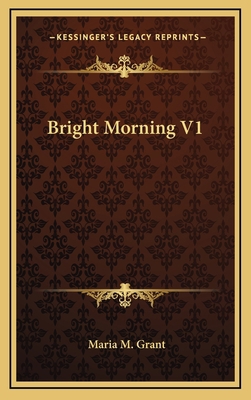 Bright Morning V1 1163546496 Book Cover