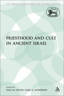 Priesthood and Cult in Ancient Israel 0567470725 Book Cover