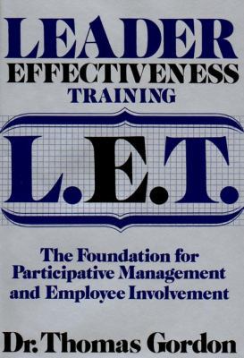 Leader Effectiveness Training, L.E.T. : the Fou... 0399146326 Book Cover