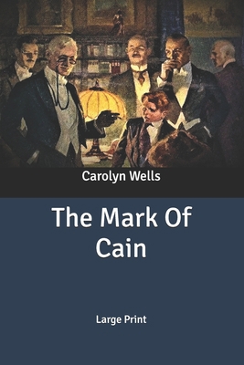 The Mark Of Cain: Large Print B087SDHQR2 Book Cover